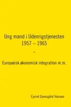 Ung mand i Udenrigstjenesten 1957 - 1965