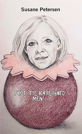 Født til kærlighed, men... af Susane Petersen