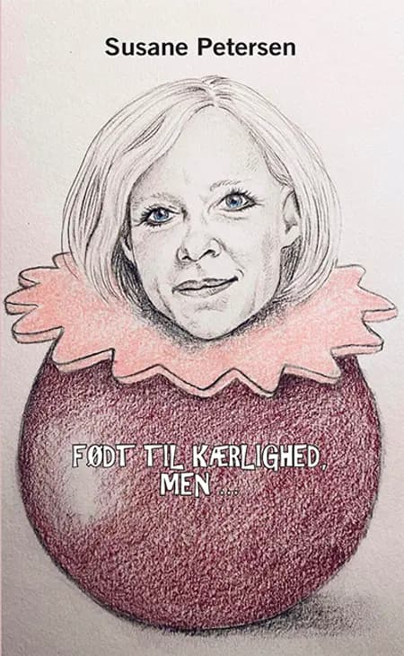 Født til kærlighed, men... af Susane Petersen