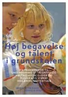 Høj begavelse og talent i grundskolen af Forfatter: Søren Peter Dalby Andersen og Pernille Wulff