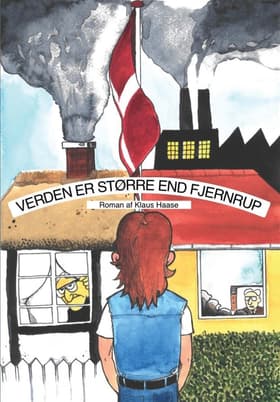 Verden er større end Fjernrup af Klaus Haase