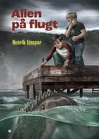 Alien på flugt af Henrik Einspor