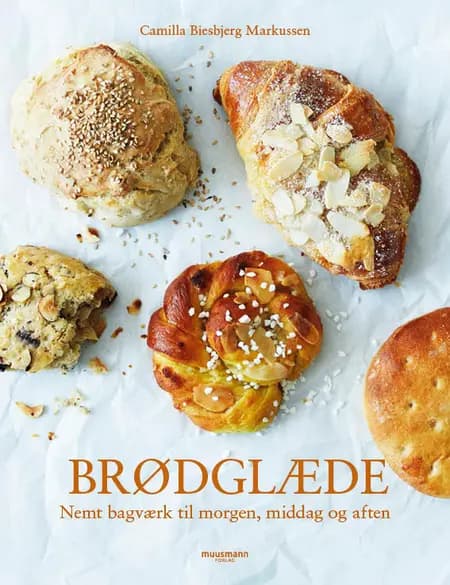 Brødglæde af Camilla Biesbjerg Markussen