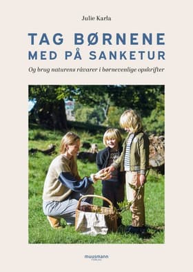Tag børnene med på sanketur af Julie Karla