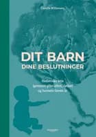 Dit barn - dine beslutninger af Camilla Willumsen