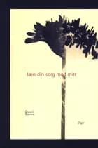 læn din sorg mod min af Daniel Boysen