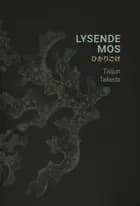 Lysende mos af Taijun Takeda