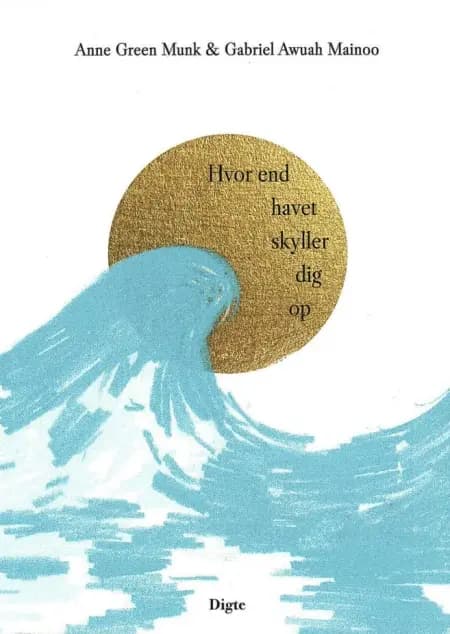 Hvor end havet skyller dig op af Gabriel Awuah Mainoo