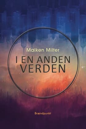 I en anden verden af Maiken Milter