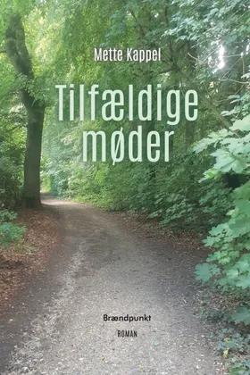 Tilfældige møder af Mette Kappel