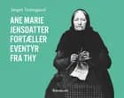 Ane Marie Jensdatter fortæller eventyr fra Thy