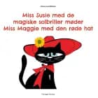 Miss Susie med de magiske solbriller møder Miss Maggie med den røde hat