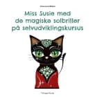 Miss Susie med de magiske solbriller på selvudviklingskursus
