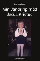 Min vandring med Jesus Kristus