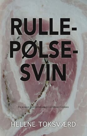 Rullepølsesvin af Helene Toksværd