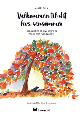 Velkommen til dit livs sensommer af Anette Ravn