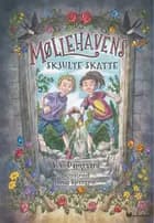 Møllehavens skjulte skatte af Jytte V. Damgaard