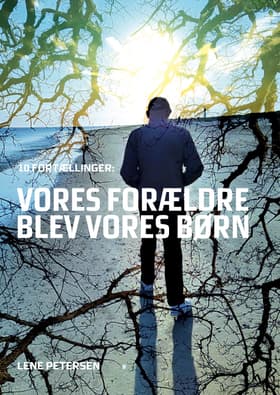 Vores forældre blev vores børn af Lene Petersen