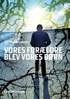 Vores forældre blev vores børn af Lene Petersen