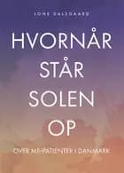 Hvornår står solen op over ME-patienter i Danmark? af Lone Dalsgaard