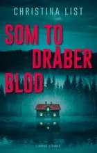 Som to dråber blod af Christina List