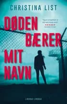 Døden bærer mit navn af Christina List