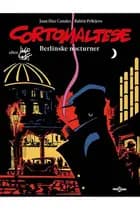 Corto Maltese: Berlinske nocturner af Juan Díaz Canales og Rubén Pellejero