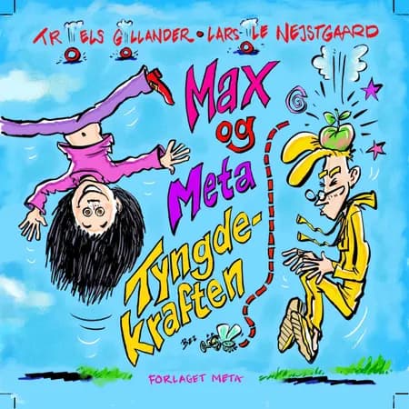 Max og Meta - Tyngdekraften af Troels Gollander