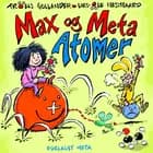 Max og Meta - Atomer af Troels Gollander og Lars-Ole Nejstgaard