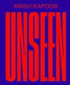 ANISH KAPOOR - Unseen