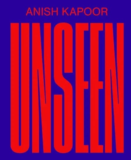 ANISH KAPOOR - Unseen af Sarah Fredholm