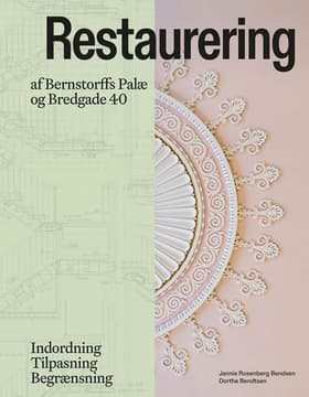Restaurering af Bernstorffs Palæ og Bredgade 40 af Dorthe Bendtsen