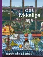 Det lykkelige øje af Jesper Christiansen