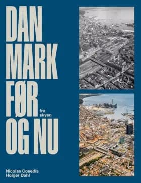 Danmark før og nu af Holger Dahl