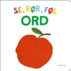 Se, rør, føl - ORD 