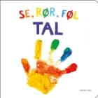 Se, rør, føl - TAL 