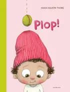 Plop! af Maria Nilsson Thore