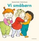 Vi småbørn af Alexandra Garibal og Christine Davenier