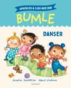 Sprogleg og sjov med Bumle: Danser af Josefine Sundström og Mervi Lindman