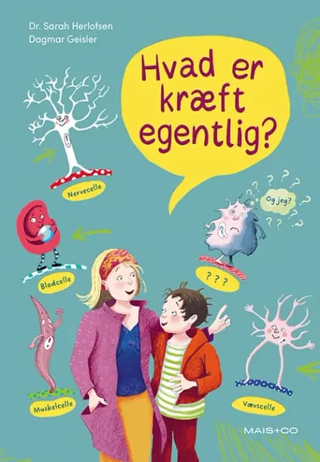 Hvad er kræft egentlig? af Dagmar Geisler