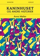 Kaninhuset af Anna Møller