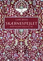 Skæbnespejlet - Indvielsens Hellige Tal af Lars Muhl