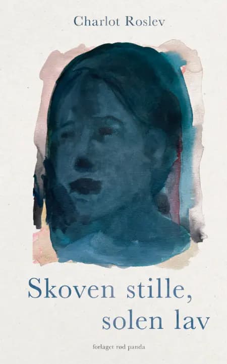 Skoven stille, solen lav af Charlot Roslev