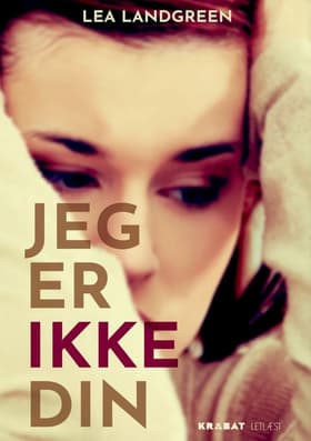Jeg er ikke din af Lea Landgreen
