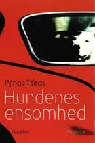 Hundenes ensomhed af Panos Tsiros