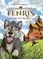 Fenris flytter til Valhalla af Cecilia North