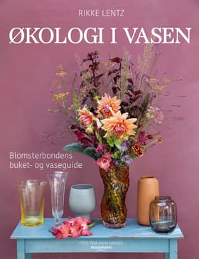 Økologi i vasen af Rikke Lentz