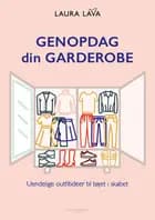 Genopdag din garderobe af Laura Lava