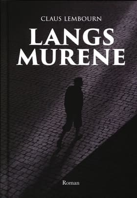 Langs murene af Claus Lembourn
