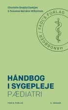 Håndbog i sygepleje: Pædiatri af Charlotte Dyekjær Drejdal og Susanne Nørskov Willumsen